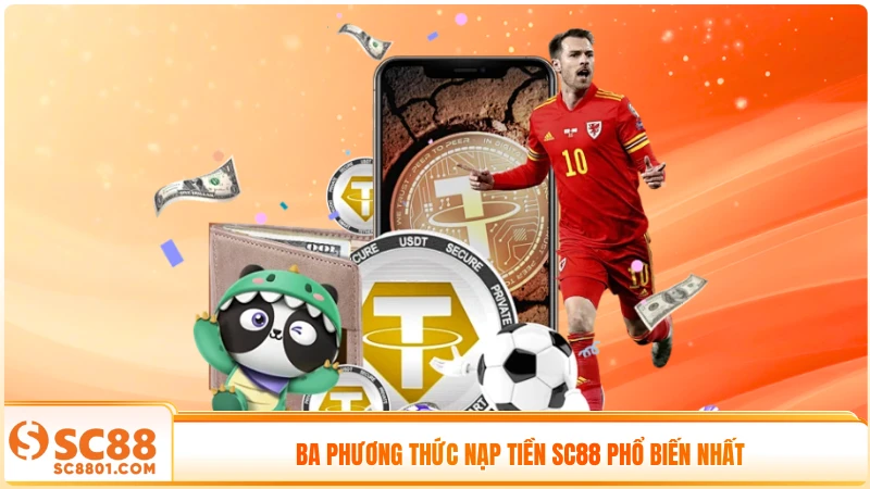 Ba phương thức nạp tiền SC88 phổ biến nhất