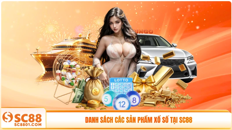 Danh sách các sản phẩm xổ số tại SC88