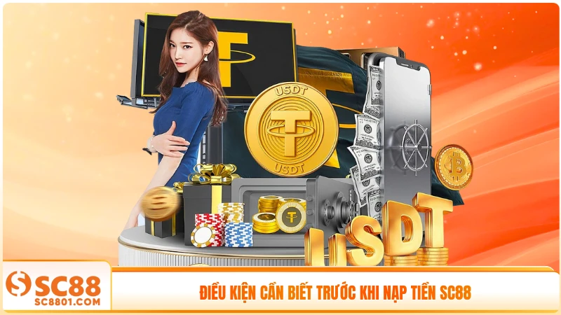 Điều kiện cần biết trước khi nạp tiền SC88