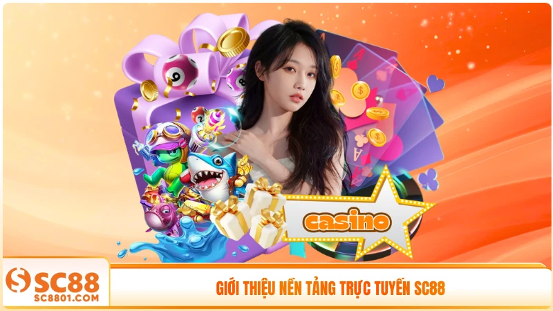 Giới thiệu nền tảng trực tuyến SC88