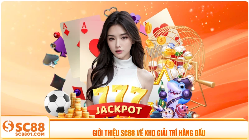 Giới thiệu SC88 về kho giải trí hàng đầu