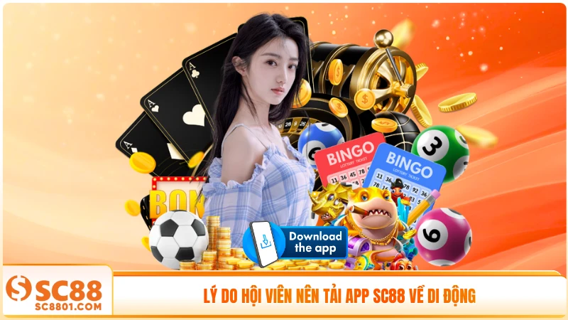Lý do hội viên nên tải app SC88 về di động