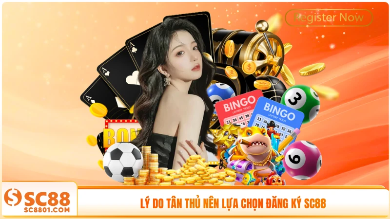 Lý do tân thủ nên lựa chọn đăng ký SC88