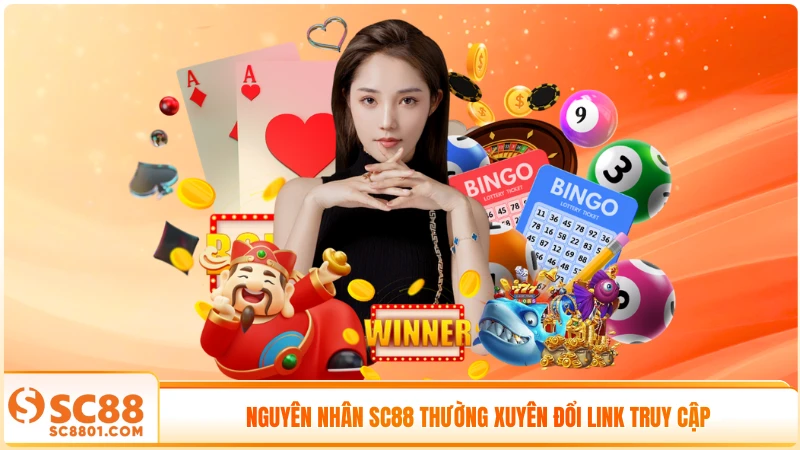 Nguyên nhân SC88 thường xuyên đổi link truy cập