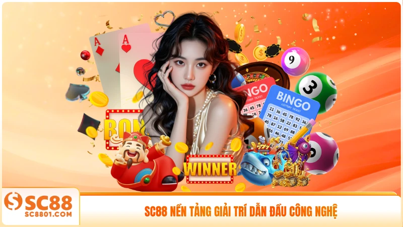 SC88 nền tảng giải trí dẫn đầu công nghệ
