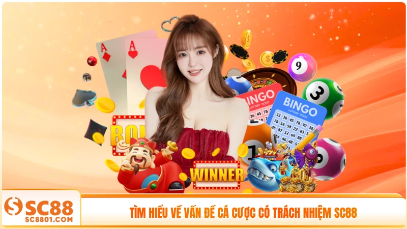Tìm hiểu về vấn đề cá cược có trách nhiệm SC88